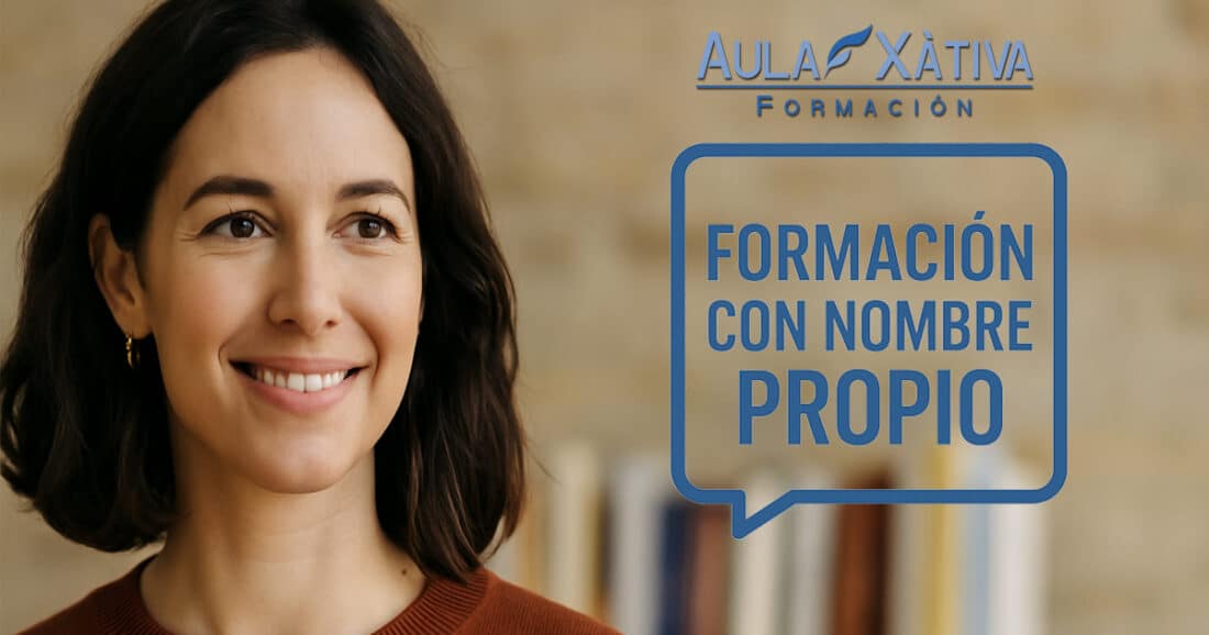 Formación con nombre propio: Testimonios e histórias de los alumnos de Aula Xàtiva
