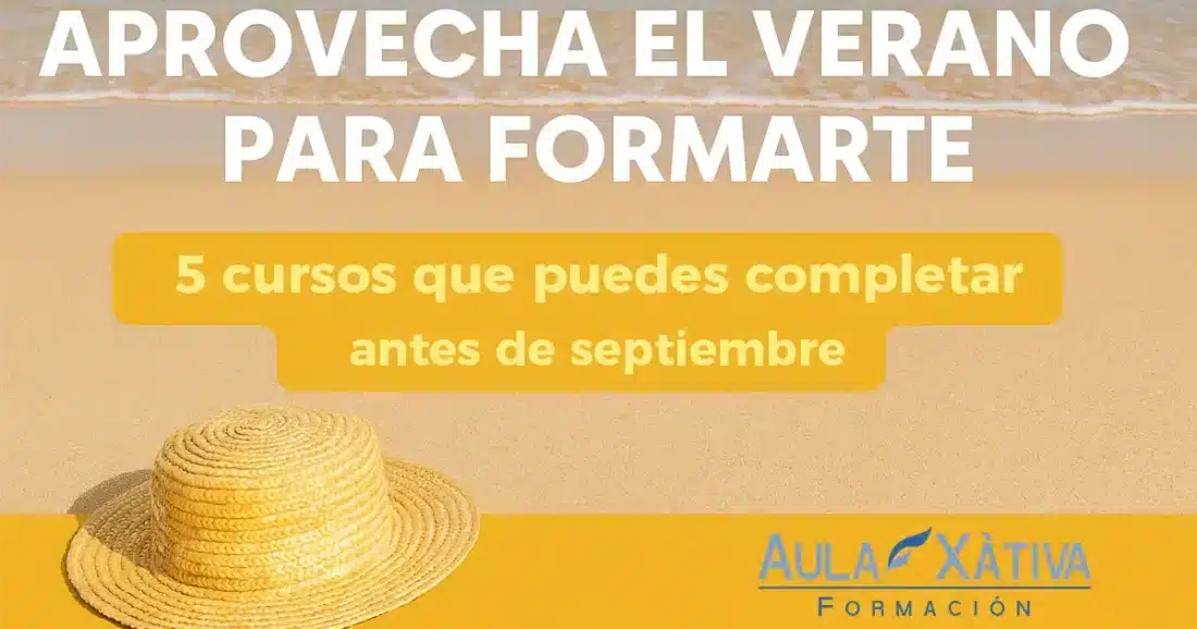 Cursos para hacer en verano y mejorar tu futuro: 5 formaciones prácticas que puedes completar antes de septiembre. ¡Descúbrelos ahora!