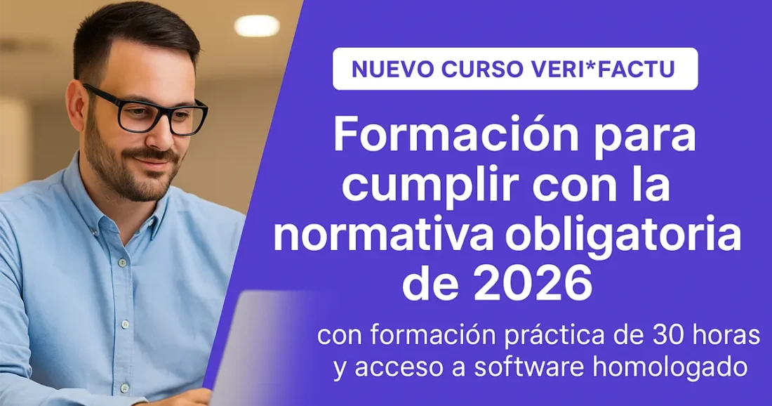 Nuevo curso Verifactu en Aula Xàtiva. Aprende a cumplir con la normativa obligatoria de facturación antes de 2026 con formación práctica de 30 horas y acceso a software homologado.